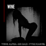 Yung Alpha Ft Mr Eazi & Vybz Kartel – Wine