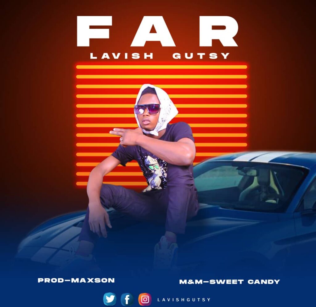 Lavish Gutsy – Far