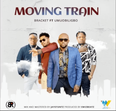 Bracket ft. Umu Obiligbo – Moving Train