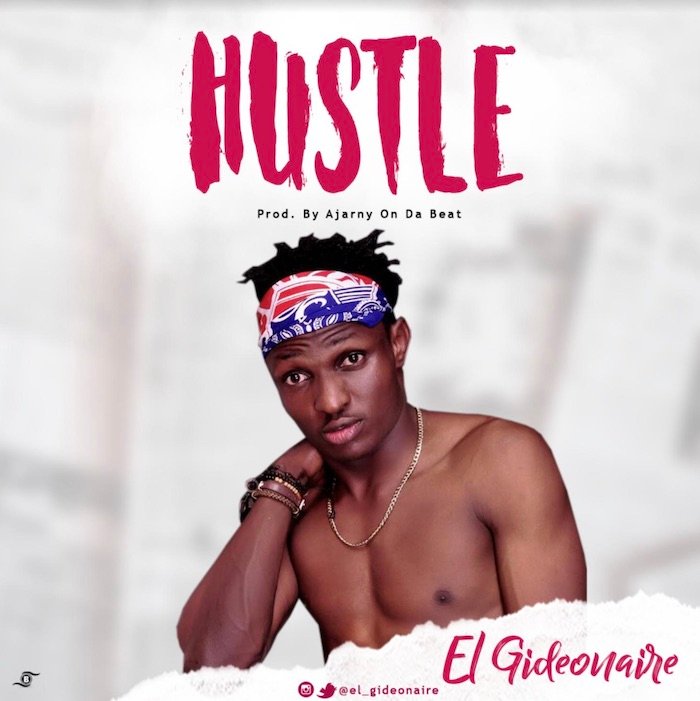 El Gideonaire – Hustle