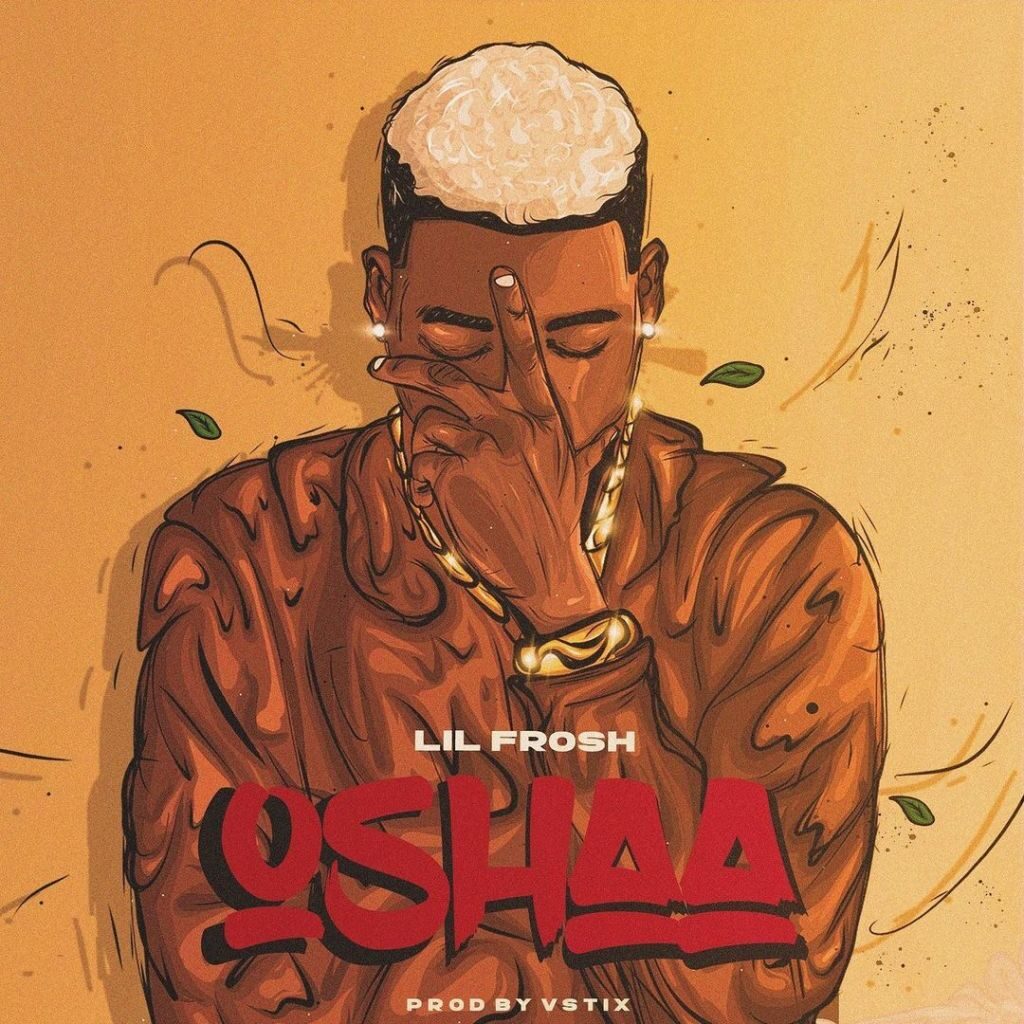 Lil Frosh – Oshaa