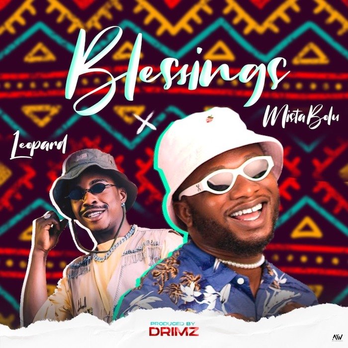 Mistabolu Ft. Leopard – Blessings