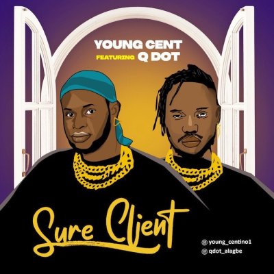 Young Cent Ft. Qdot – Sure Client