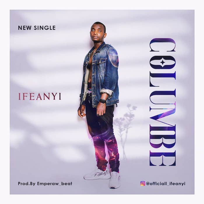 Ifeanyi – Columbe