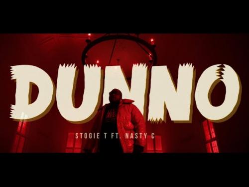 VIDEO: Stogie T Ft. Nasty C – Dunno