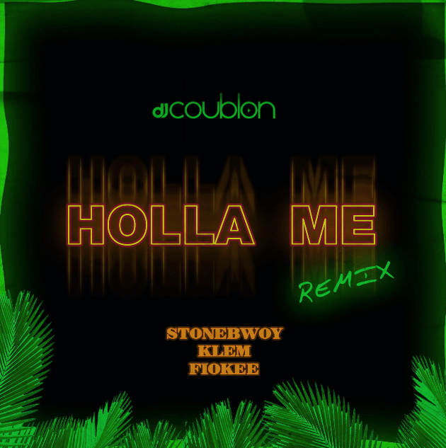 DJ Coublon Holla Me Remix 1