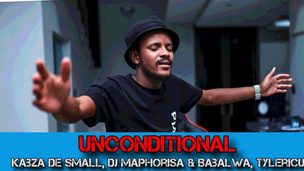 Kabza De Small DJ Maphorisa – Unconditional Ft Babalwa Tyler ICU