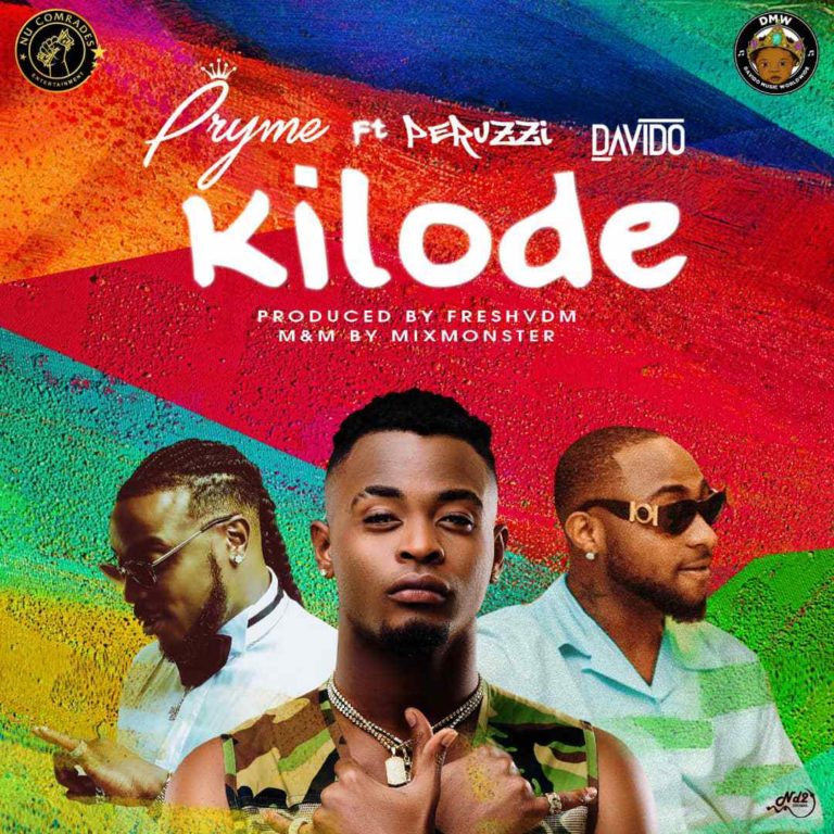 Pryme Ft Peruzzi Davido Kilode 1