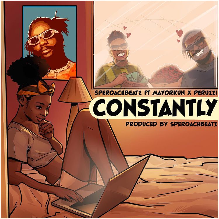 Speroach Beatz Ft Mayorkun Peruzzi – Constantly