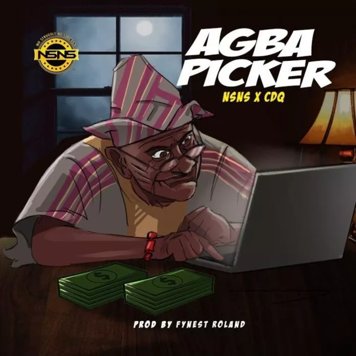 CDQ Agba Picker ft NsNs