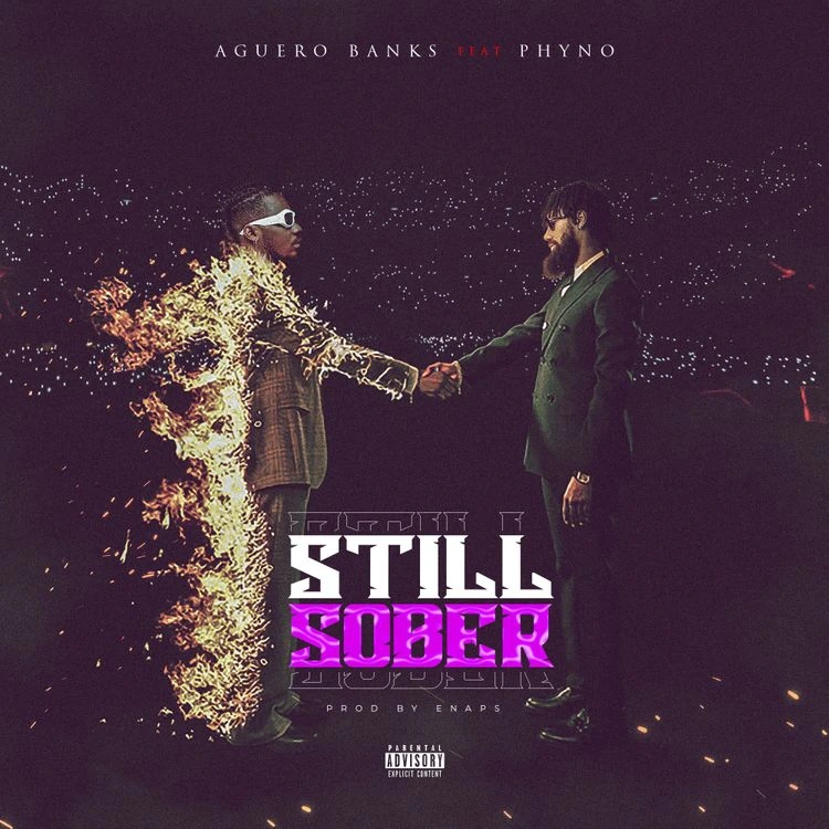 Aguero Banks – Still
Sober Ft. Phyno