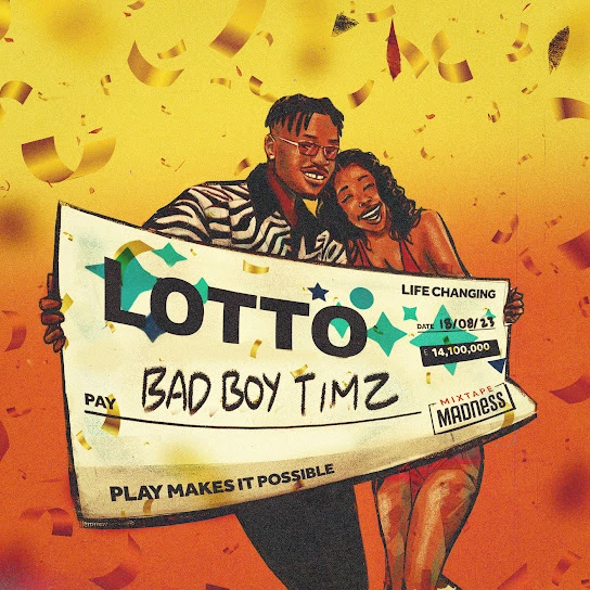 Bad Boy Timz – Lotto Ft.
Mixtape Madness