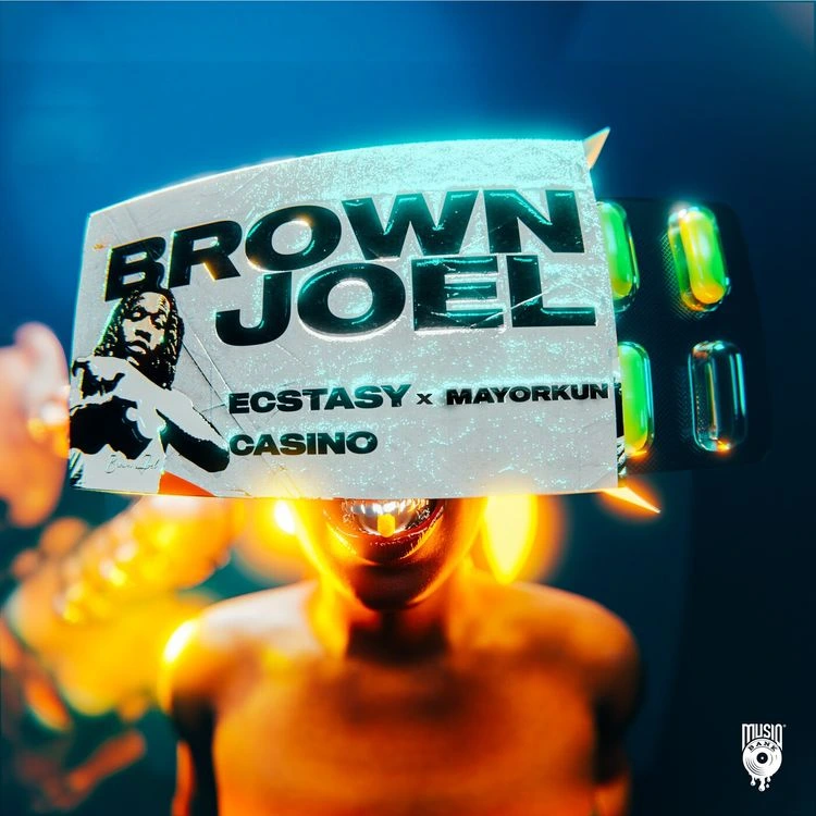 Brown Joel – Ecstasy Ft.
Mayorkun