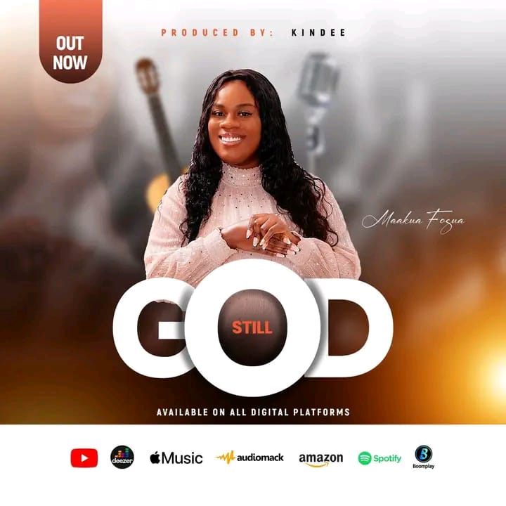 Maakua Fosua – Still
God