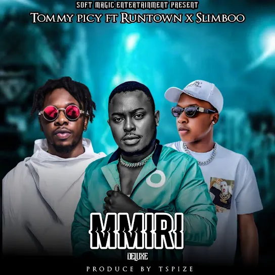 Tommy Picy – Mmiri Ft.
Runtown & Slimboo