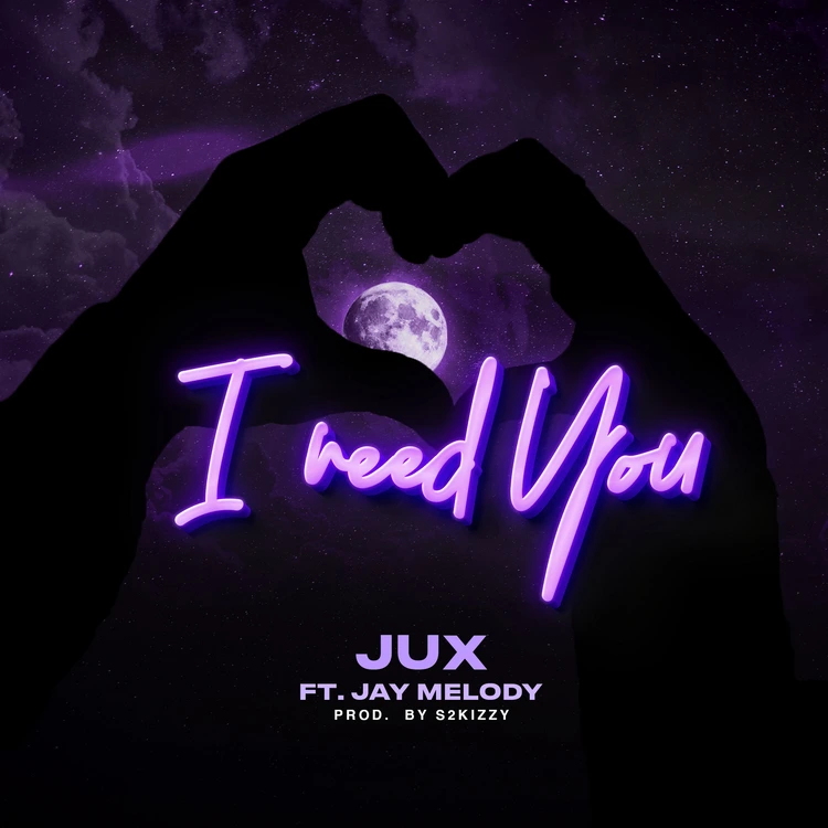 Jux – I Need You Ft. Jay
Melody