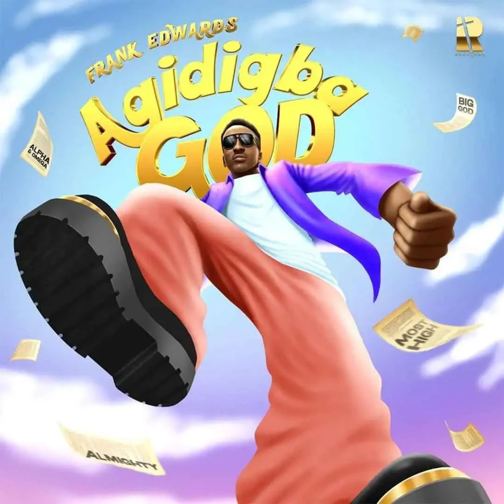 Frank Edwards – Agidigba God (Mp3 Download)