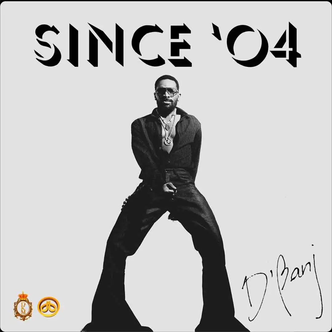 D'banj – Since '04