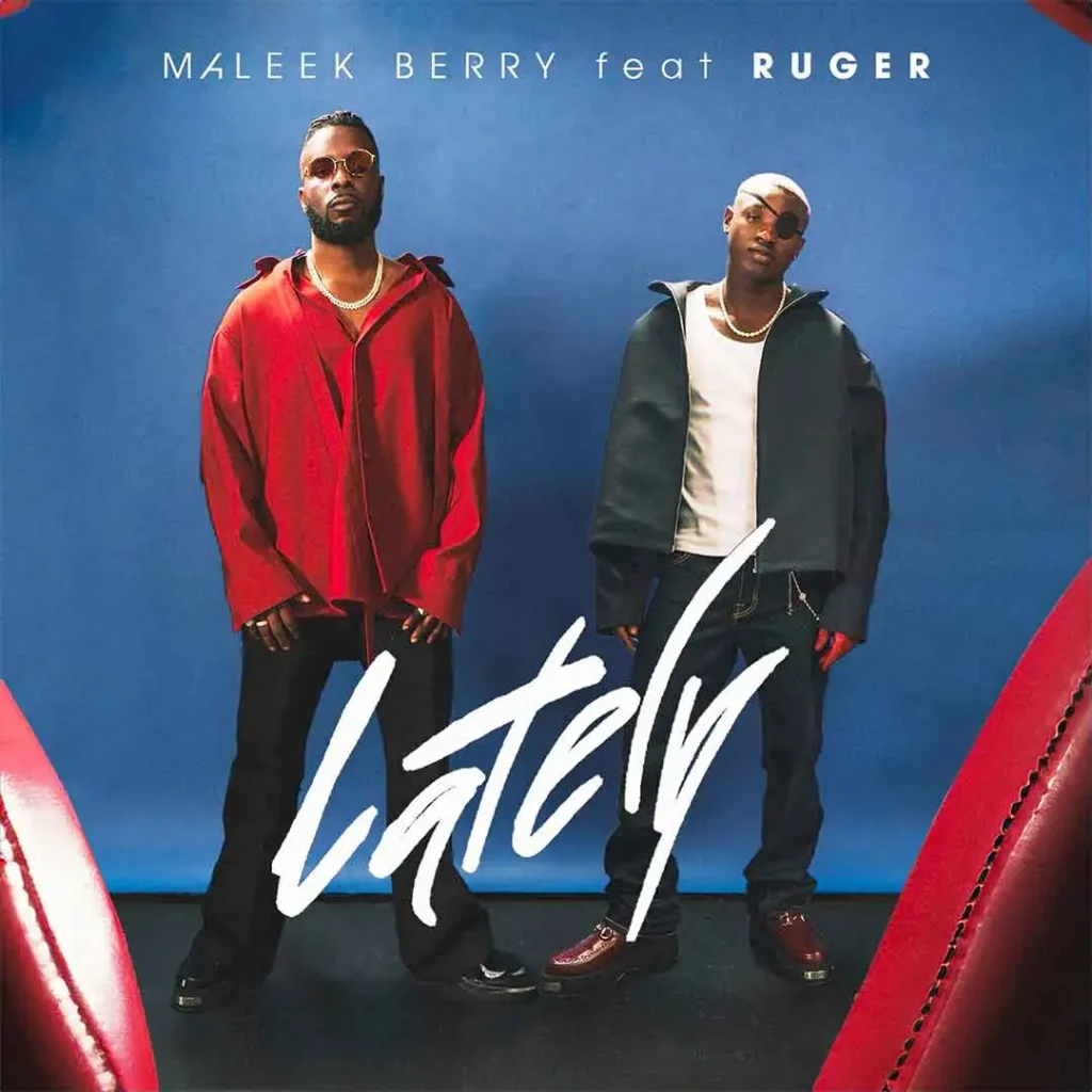 Maleek Berry – Lately Ft.
Ruger