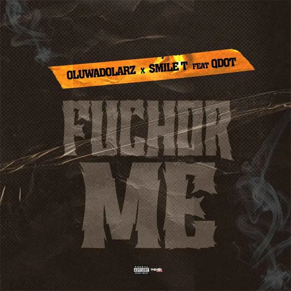 Oluwadolarz – Fuchor Me
(Remix) Ft. Smile T & Qdot