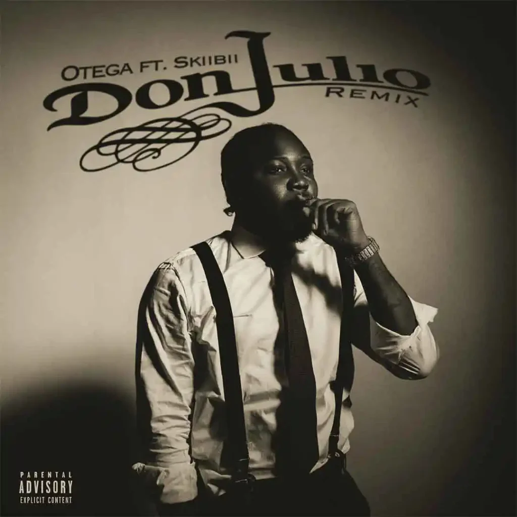 Otega – Don Julio [Remix]
Ft. Skiibii