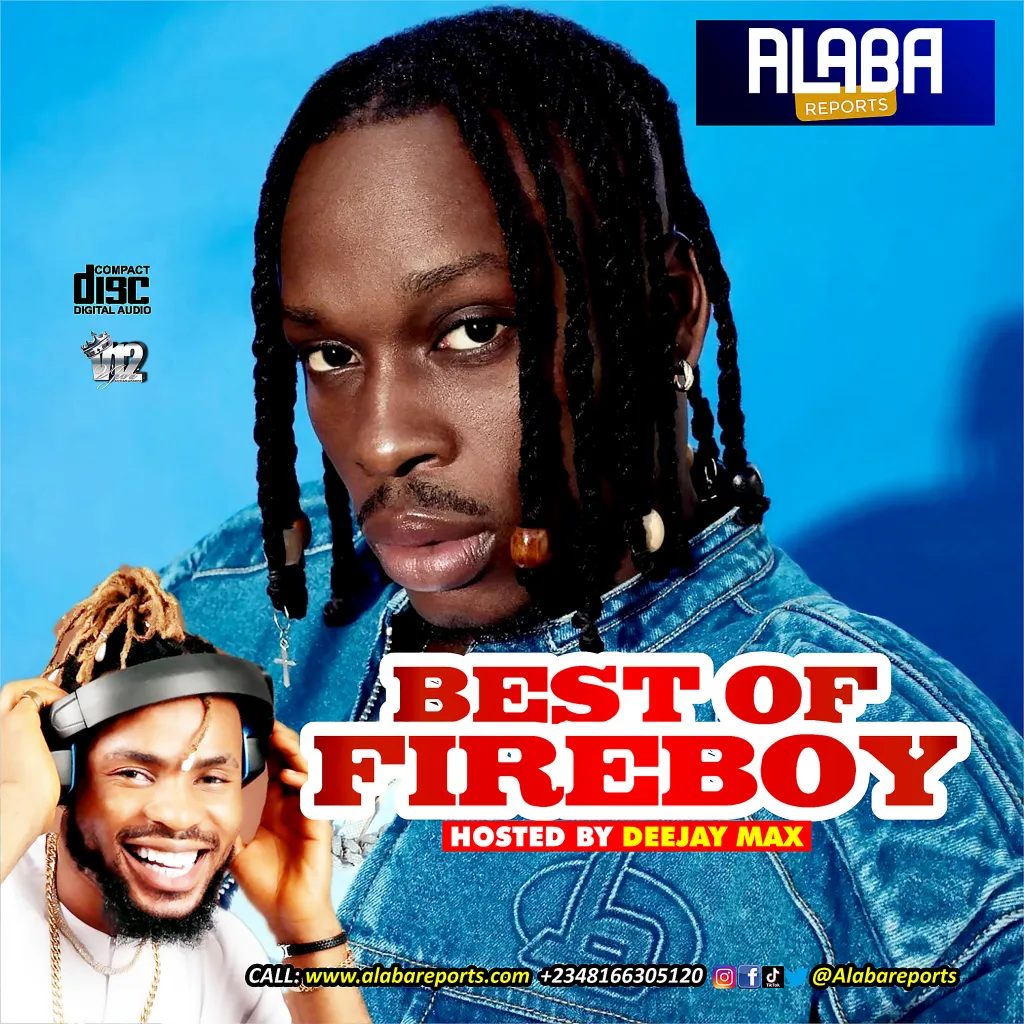 Alabareports Promotions - Best Of Fireboy DML Ft. DJ Max