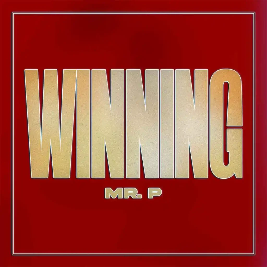 Mr. P – Winning